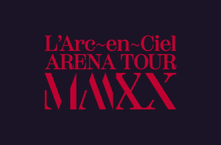 L'Arc-en-Ciel ARENA TOUR MMXX